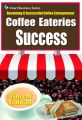 Coffee Eateries Success:Becoming a Successful Coffee Entrepreneur