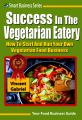 Success In the Vegetarian Eatery