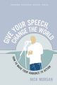 Give Your Speech, Change the World