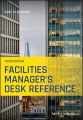 Facilities Manager's Desk Reference