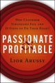 Passionate and Profitable. Why Customer Strategies Fail and Ten Steps to Do Them Right!