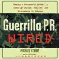 Guerrilla P.R. Wired