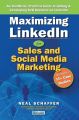 Maximizing LinkedIn for Sales and Social Media Marketing: An Unofficial, Practical Guide to Selling & Developing B2B Business On LinkedIn