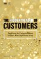 The Hidden Wealth of Customers