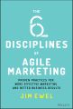 The Six Disciplines of Agile Marketing