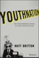 YouthNation. Building Remarkable Brands in a Youth-Driven Culture