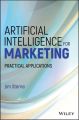 Artificial Intelligence for Marketing. Practical Applications