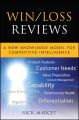 Win / Loss Reviews. A New Knowledge Model for Competitive Intelligence