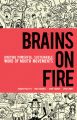 Brains on Fire. Igniting Powerful, Sustainable, Word of Mouth Movements