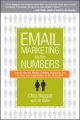 Email Marketing By the Numbers. How to Use the World's Greatest Marketing Tool to Take Any Organization to the Next Level