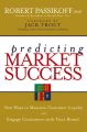 Predicting Market Success. New Ways to Measure Customer Loyalty and Engage Consumers With Your Brand
