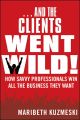 ...And the Clients Went Wild!