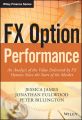 FX Option Performance. An Analysis of the Value Delivered by FX Options since the Start of the Market