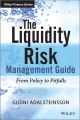 The Liquidity Risk Management Guide. From Policy to Pitfalls