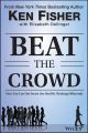 Beat the Crowd. How You Can Out-Invest the Herd by Thinking Differently