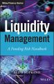 Liquidity Management. A Funding Risk Handbook