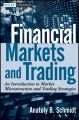 Financial Markets and Trading. An Introduction to Market Microstructure and Trading Strategies