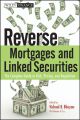 Reverse Mortgages and Linked Securities. The Complete Guide to Risk, Pricing, and Regulation