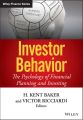 Investor Behavior. The Psychology of Financial Planning and Investing