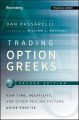 Trading Options Greeks. How Time, Volatility, and Other Pricing Factors Drive Profits