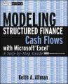 Modeling Structured Finance Cash Flows with MicrosoftExcel. A Step-by-Step Guide