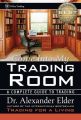 Come Into My Trading Room. A Complete Guide to Trading