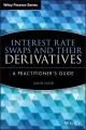 Interest Rate Swaps and Their Derivatives. A Practitioner's Guide