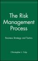 The Risk Management Process. Business Strategy and Tactics