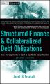 Structured Finance and Collateralized Debt Obligations. New Developments in Cash and Synthetic Securitization