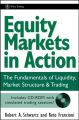 Equity Markets in Action. The Fundamentals of Liquidity, Market Structure & Trading + CD