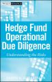 Hedge Fund Operational Due Diligence. Understanding the Risks