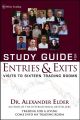 Study Guide for Entries and Exits, Study Guide. Visits to 16 Trading Rooms Study Guide for Entries and Exits, Study Guide. Visits to 16 Trading Rooms