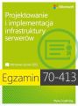 Egzamin 70-413 Projektowanie i implementacja infrastruktury serwerow