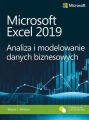 Microsoft Excel 2019 Analiza i modelowanie danych biznesowych