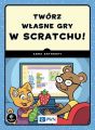 Tworz wlasne gry w Scratchu!