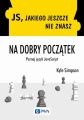JS, jakiego jeszcze nie znasz. Na dobry poczatek