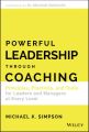Powerful Leadership Through Coaching