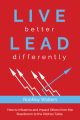 LIVE better LEAD differently