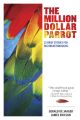 The Million Dollar Parrot: 25 Brief Stories for Big Breakthroughs