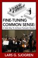 Fine-Tuning Common Sense: A Safe Way To Achieve Fantastic Results