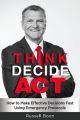Think Decide Act