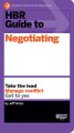 HBR Guide to Negotiating (HBR Guide Series)