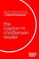 The Clayton M. Christensen Reader