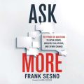 Ask More