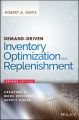 Demand-Driven Inventory Optimization and Replenishment. Creating a More Efficient Supply Chain