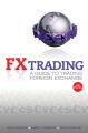 FX Trading. A Guide to Trading Foreign Exchange