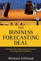 The Business Forecasting Deal. Exposing Myths, Eliminating Bad Practices, Providing Practical Solutions