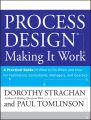 Process Design: Making it Work. A Practical Guide to What to do When and How for Facilitators, Consultants, Managers and Coaches
