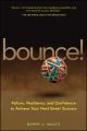 Bounce!. Failure, Resiliency, and Confidence to Achieve Your Next Great Success