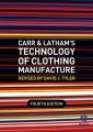 Carr and Latham's Technology of Clothing Manufacture